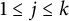1 less than or equals j less than or equals k