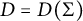upper D equals upper D left parenthesis upper Sigma right parenthesis