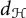 d Subscript script upper H