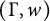 left parenthesis upper Gamma comma w right parenthesis