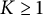upper K greater than or equals 1