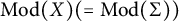 backslash operatorname upper M o d left parenthesis upper X right parenthesis left parenthesis equals backslash operatorname upper M o d left parenthesis upper Sigma right parenthesis right parenthesis
