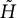 upper H overtilde