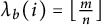 lamda Subscript b Baseline left parenthesis i right parenthesis equals left floor StartFraction m Over n EndFraction right floor