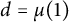 d equals mu left parenthesis 1 right parenthesis