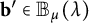 bold b prime element of upper B Subscript mu Baseline left parenthesis lamda right parenthesis