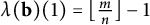 lamda left parenthesis bold b right parenthesis left parenthesis 1 right parenthesis equals left floor StartFraction m Over n EndFraction right floor minus 1