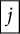 backslash fbox dollar sign j dollar sign