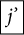 backslash fbox dollar sign j dollar sign prime