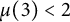 mu left parenthesis 3 right parenthesis less than 2