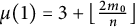 mu left parenthesis 1 right parenthesis equals 3 plus left floor StartFraction 2 m 0 Over n EndFraction right floor