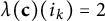 lamda left parenthesis bold c right parenthesis left parenthesis i Subscript k Baseline right parenthesis equals 2