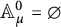 upper A Subscript mu Superscript 0 Baseline equals backslash emptyset