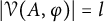 StartAbsoluteValue script upper V left parenthesis upper A comma phi right parenthesis EndAbsoluteValue equals l