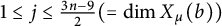 1 less than or equals j less than or equals StartFraction 3 n minus 9 Over 2 EndFraction left parenthesis equals backslash dimension upper X Subscript mu Baseline left parenthesis b right parenthesis right parenthesis