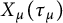 upper X Subscript mu Baseline left parenthesis tau Subscript mu Baseline right parenthesis