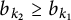 b Subscript k 2 Baseline greater than or equals b Subscript k 1