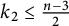 k 2 less than or equals StartFraction n minus 3 Over 2 EndFraction