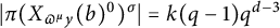 StartAbsoluteValue pi left parenthesis upper X Subscript pi Sub Superscript mu Subscript y Baseline left parenthesis b right parenthesis Superscript 0 Baseline right parenthesis Superscript sigma Baseline EndAbsoluteValue equals k left parenthesis q minus 1 right parenthesis q Superscript d minus 3
