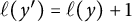 script l left parenthesis y prime right parenthesis equals script l left parenthesis y right parenthesis plus 1