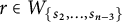 r element of upper W Subscript StartSet s 2 comma midline horizontal ellipsis comma s Sub Subscript n minus 3 Subscript EndSet