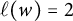 script l left parenthesis w right parenthesis equals 2