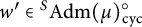 w prime element of Superscript upper S Baseline upper A d m left parenthesis mu right parenthesis Subscript backslash operatorname c y c Superscript ring