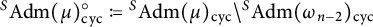 S Ad m open parenthesis mu close parenthesis super circle sub c y c is defined as S Ad m open parenthesis mu close parenthesis sub c y c set minus S Ad m open parenthesis omega sub n minus 2 close parenthesis sub c y c.