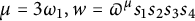 mu equals 3 omega 1 comma w equals pi Superscript mu Baseline s 1 s 2 s 3 s 4