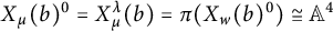 upper X Subscript mu Baseline left parenthesis b right parenthesis Superscript 0 Baseline equals upper X Subscript mu Superscript lamda Baseline left parenthesis b right parenthesis equals pi left parenthesis upper X Subscript w Baseline left parenthesis b right parenthesis Superscript 0 Baseline right parenthesis approximately equals upper A Superscript 4