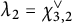 lamda 2 equals chi Subscript 3 comma 2 Superscript or