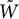 upper W overtilde