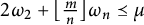 2 omega 2 plus left floor StartFraction m Over n EndFraction right floor omega Subscript n Baseline precedes above single line equals mu