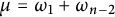 mu equals omega 1 plus omega Subscript n minus 2