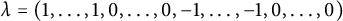 lamda equals left parenthesis 1 comma midline horizontal ellipsis comma 1 comma 0 comma midline horizontal ellipsis comma 0 comma negative 1 comma midline horizontal ellipsis comma negative 1 comma 0 comma midline horizontal ellipsis comma 0 right parenthesis