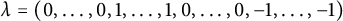 lamda equals left parenthesis 0 comma midline horizontal ellipsis comma 0 comma 1 comma midline horizontal ellipsis comma 1 comma 0 comma midline horizontal ellipsis comma 0 comma negative 1 comma midline horizontal ellipsis comma negative 1 right parenthesis