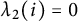 lamda 2 left parenthesis i right parenthesis equals 0