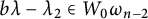b lamda minus lamda 2 element of upper W 0 omega Subscript n minus 2
