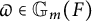 pi element of upper G Subscript m Baseline left parenthesis upper F right parenthesis