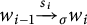 w Subscript i minus 1 Baseline backslash xrightarrow s Subscript i Subscript sigma Baseline w Subscript i