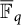 ModifyingAbove bar With bar double struck upper F q