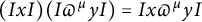left parenthesis upper I x upper I right parenthesis left parenthesis upper I pi Superscript mu Baseline y upper I right parenthesis equals upper I x pi Superscript mu Baseline y upper I
