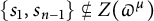 StartSet s 1 comma s Subscript n minus 1 Baseline EndSet neither a subset of nor equal to upper Z left parenthesis pi Superscript mu Baseline right parenthesis