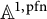 upper A Superscript 1 comma backslash operatorname p f n