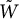 upper W overtilde