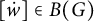 ̇ w element of upper B left parenthesis upper G right parenthesis