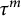 tau Superscript m
