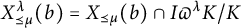 upper X Subscript precedes above single line equals mu Superscript lamda Baseline left parenthesis b right parenthesis equals upper X Subscript precedes above single line equals mu Baseline left parenthesis b right parenthesis intersection upper I pi Superscript lamda Baseline upper K divided by upper K