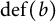 backslash operatorname d e f left parenthesis b right parenthesis