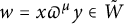 w equals x pi Superscript mu Baseline y element of upper W overtilde